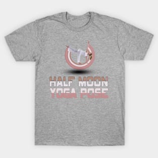 Half moon yoga pose T-Shirt